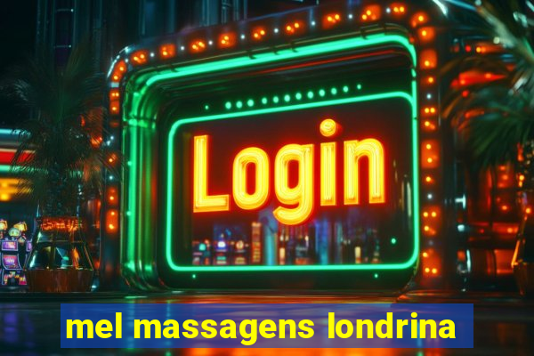 mel massagens londrina